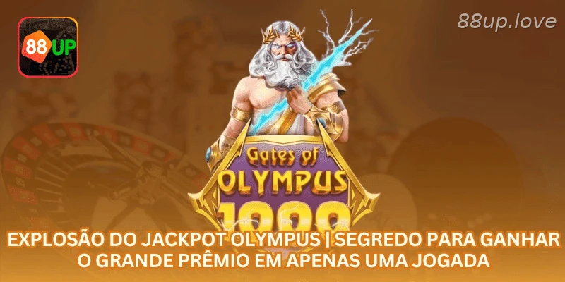 Explosão do Jackpot Olympus | Segredo para Ganhar o Grande Prêmio em Apenas uma Jogada.