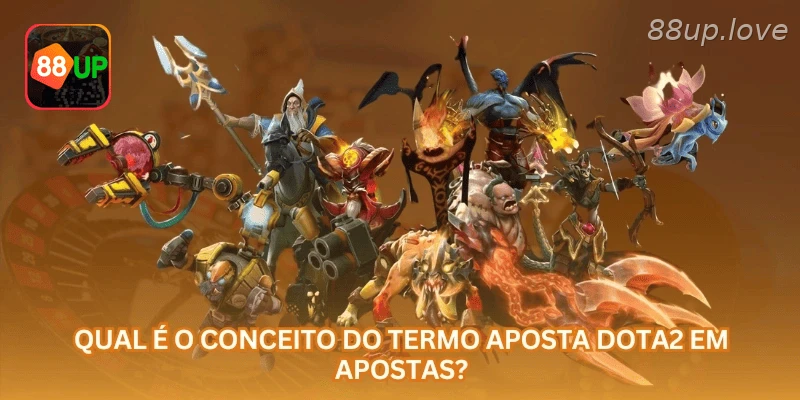 Apostas em Dota 2 na 88UP com análise de mapas e equipes