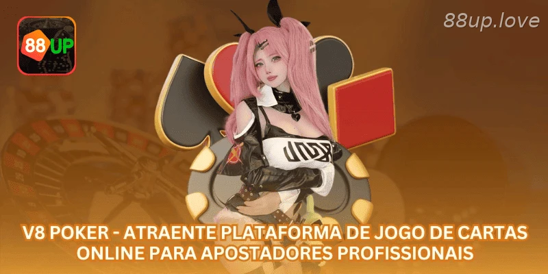 V8 Poker - Atraente Plataforma de Jogo de Cartas Online para Apostadores Profissionais.